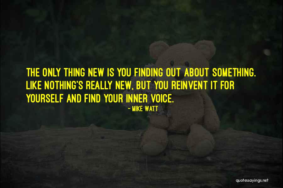 Finding Your Voice Quotes By Mike Watt Finding Your Voice Quotes By Mike Watt