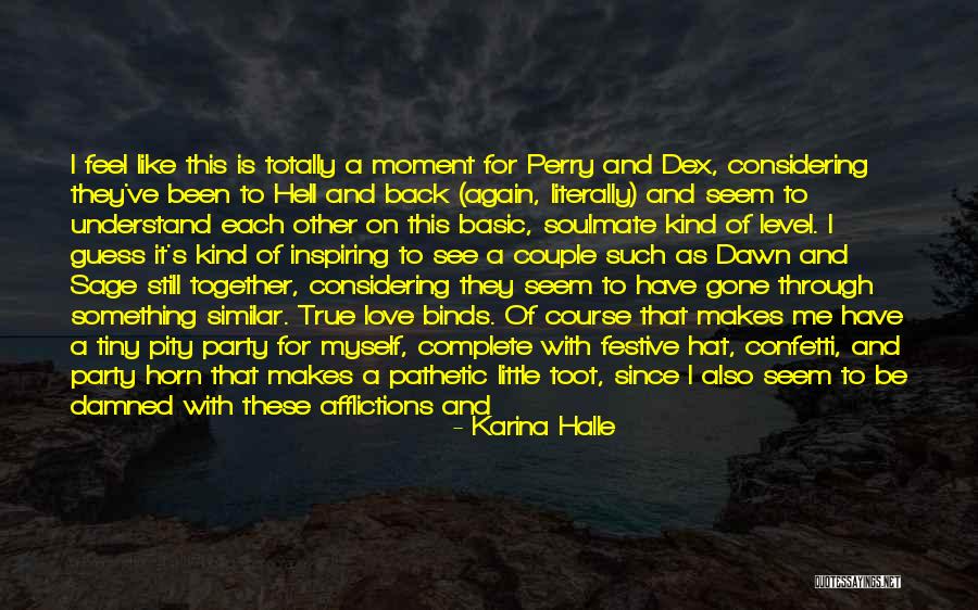 Finding Your Way Back Together Quotes By Karina Halle Finding Your Way Back Together Quotes By Karina Halle