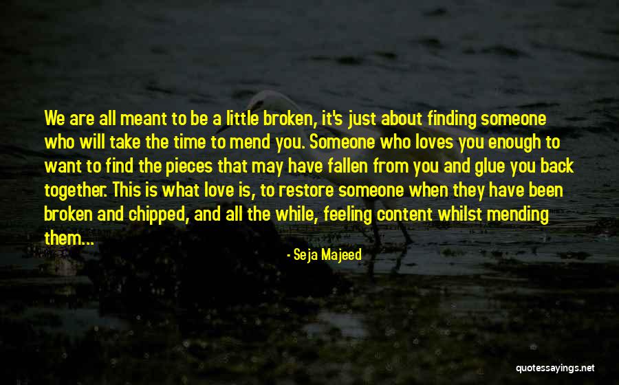 Finding Your Way Back Together Quotes By Seja Majeed Finding Your Way Back Together Quotes By Seja Majeed