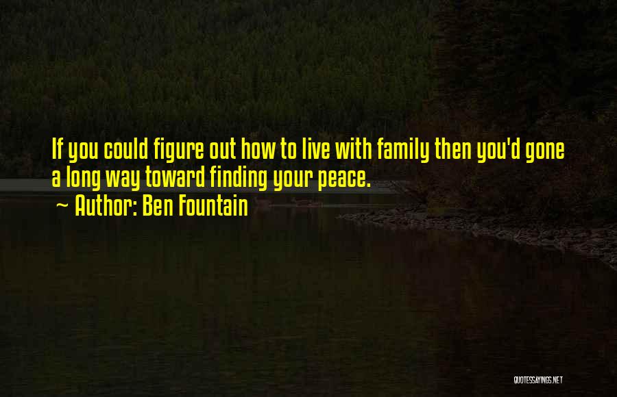 Finding Your Way Out Quotes By Ben Fountain