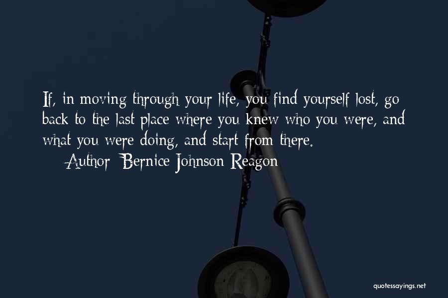 Finding Your Way Through Life Quotes By Bernice Johnson Reagon