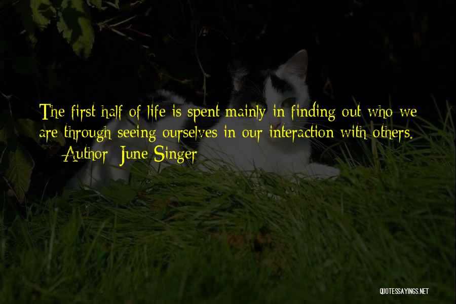 Finding Your Way Through Life Quotes By June Singer