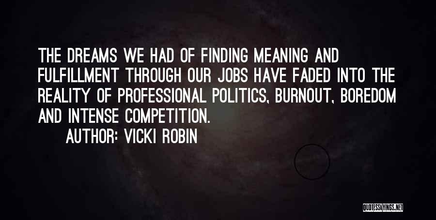 Finding Your Way Through Life Quotes By Vicki Robin