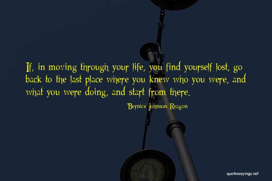 Finding Yourself And Life Quotes By Bernice Johnson Reagon Finding Yourself And Life Quotes By Bernice Johnson Reagon