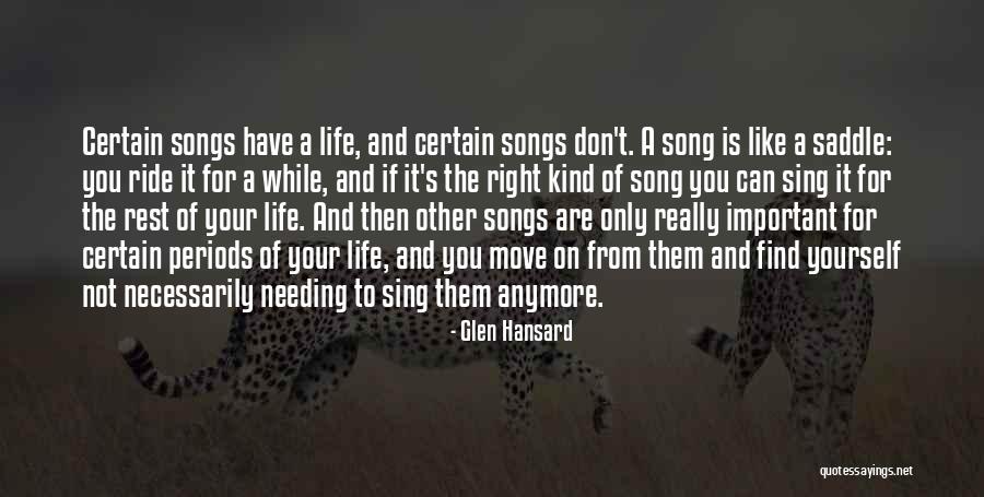 Finding Yourself And Life Quotes By Glen Hansard Finding Yourself And Life Quotes By Glen Hansard