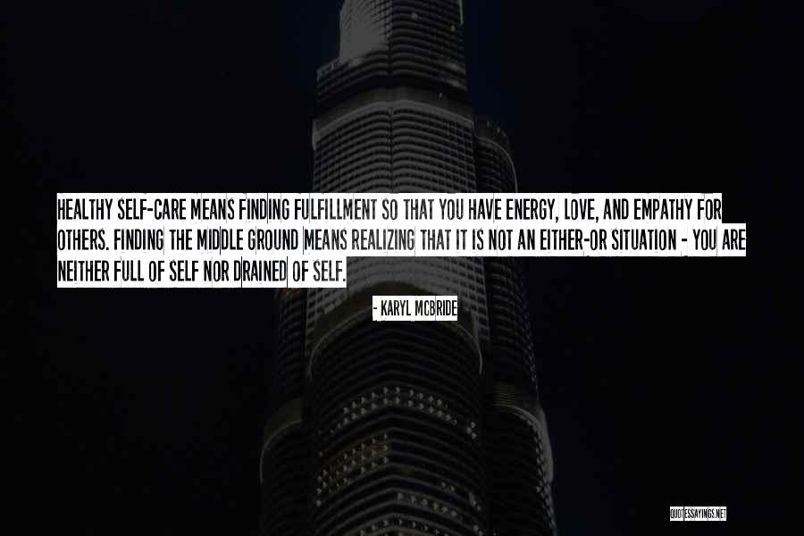 Finding Yourself And Realizing Quotes By Karyl McBride Finding Yourself And Realizing Quotes By Karyl McBride