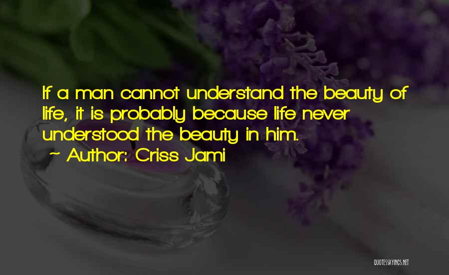 Finding Yourself Beautiful Quotes By Criss Jami