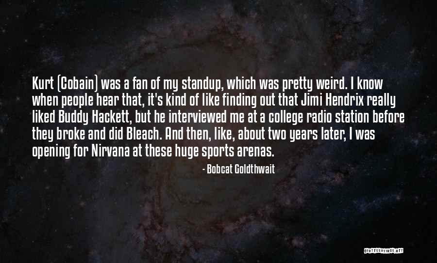 Finding Yourself In College Quotes By Bobcat Goldthwait