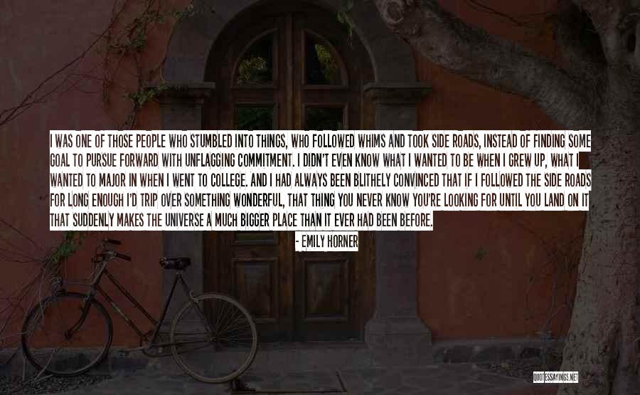 Finding Yourself In College Quotes By Emily Horner Finding Yourself In College Quotes By Emily Horner