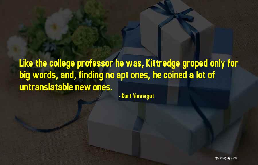 Finding Yourself In College Quotes By Kurt Vonnegut