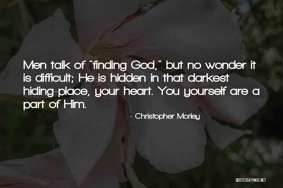 Finding Yourself In God Quotes By Christopher Morley