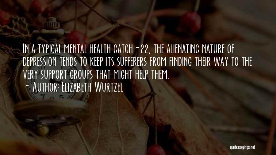 Finding Yourself In Nature Quotes By Elizabeth Wurtzel