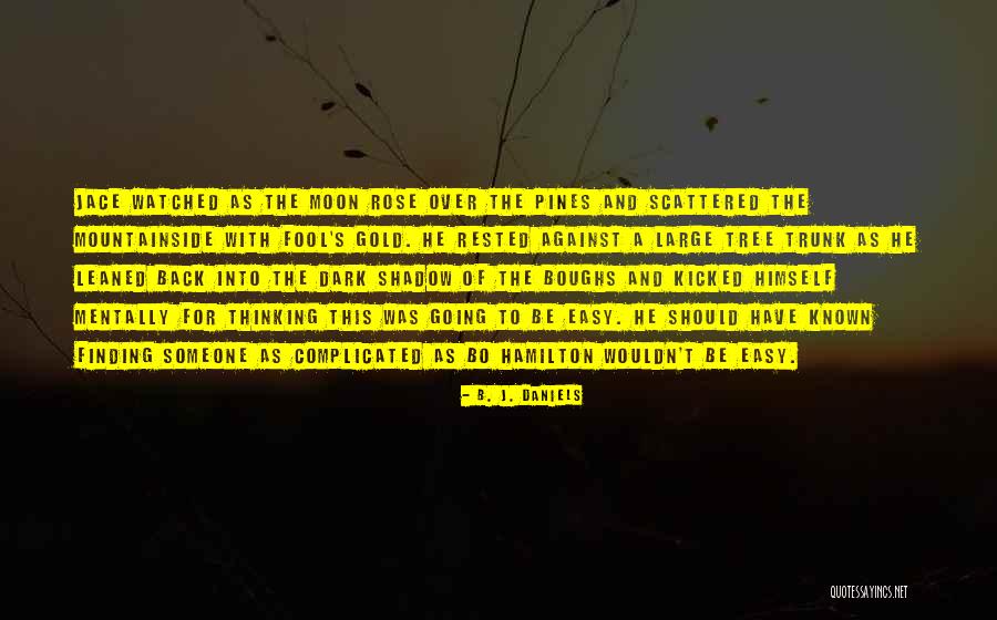 Finding Yourself In The Dark Quotes By B. J. Daniels Finding Yourself In The Dark Quotes By B. J. Daniels