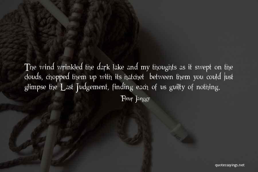 Finding Yourself In The Dark Quotes By Fleur Jaeggy Finding Yourself In The Dark Quotes By Fleur Jaeggy