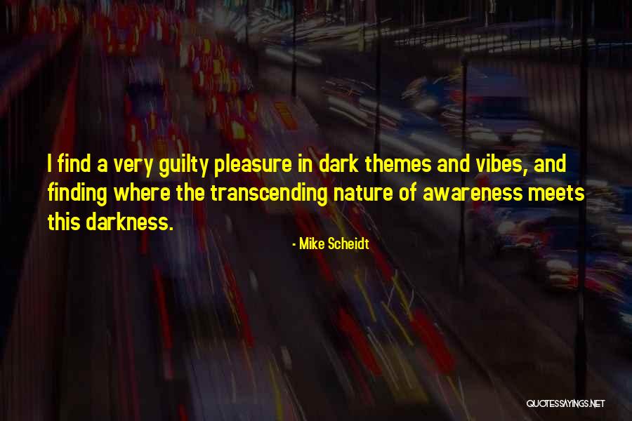 Finding Yourself In The Dark Quotes By Mike Scheidt Finding Yourself In The Dark Quotes By Mike Scheidt