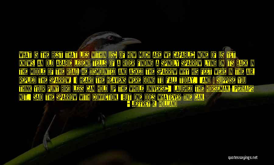 Finding Yourself In The Middle Of Nowhere Quotes By Jeffrey R. Holland Finding Yourself In The Middle Of Nowhere Quotes By Jeffrey R. Holland