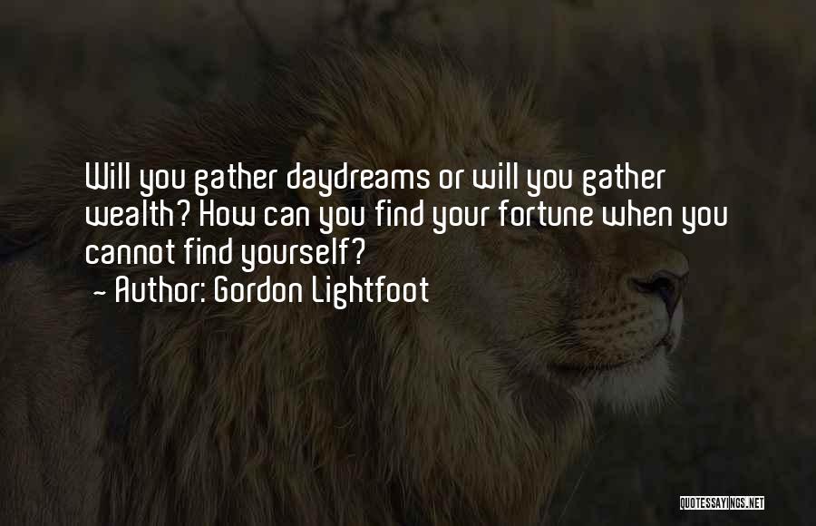 Finding Yourself Quotes By Gordon Lightfoot