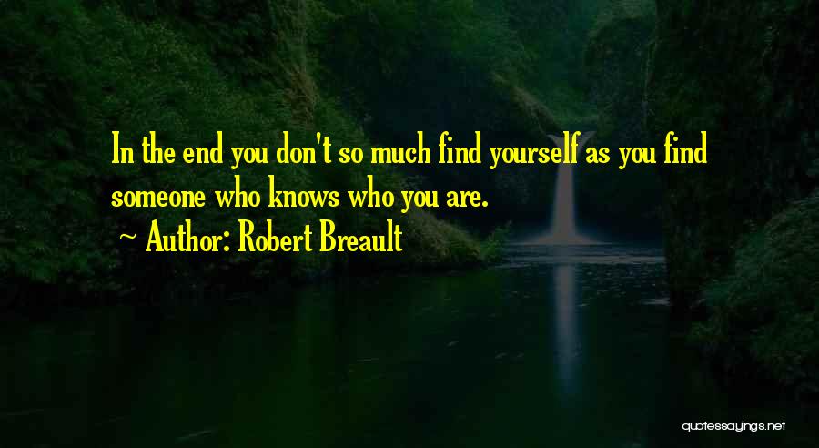 Finding Yourself Quotes By Robert Breault