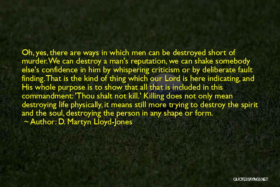 Finding Yourself Short Quotes By D. Martyn Lloyd-Jones