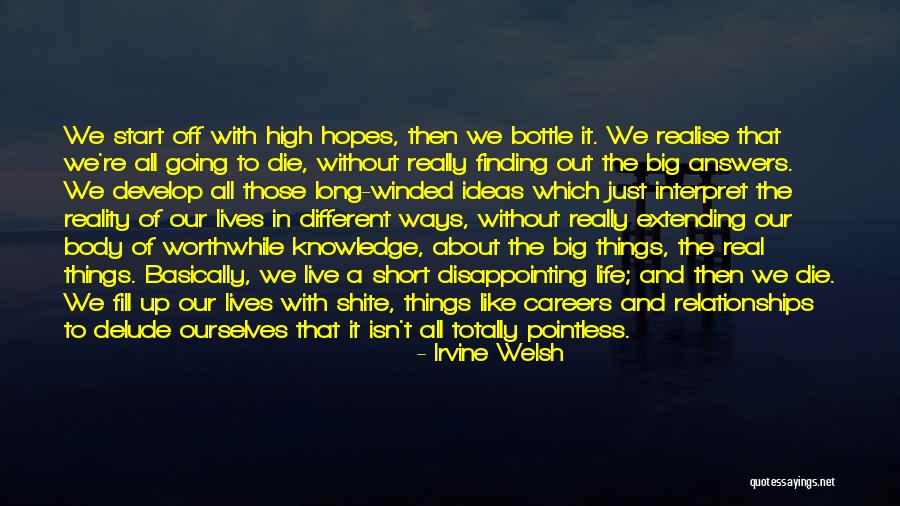 Finding Yourself Short Quotes By Irvine Welsh Finding Yourself Short Quotes By Irvine Welsh
