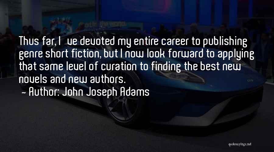 Finding Yourself Short Quotes By John Joseph Adams