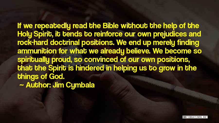 Finding Yourself Spiritually Quotes By Jim Cymbala