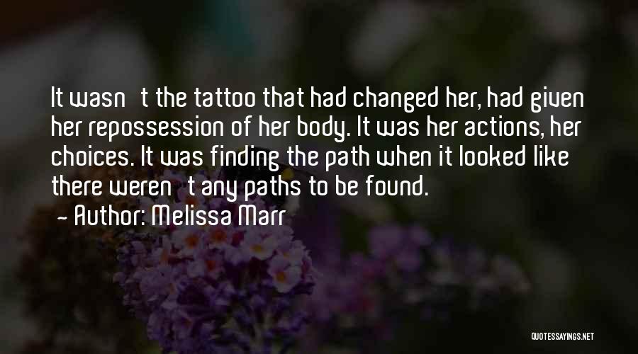 Finding Yourself Tattoo Quotes By Melissa Marr