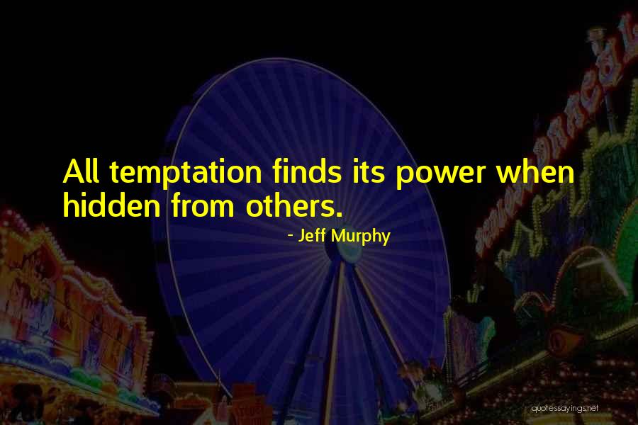 Finds Quotes By Jeff Murphy Finds Quotes By Jeff Murphy