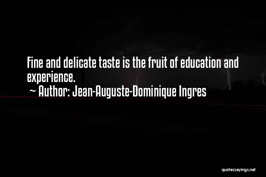 Fine Art Education Quotes By Jean-Auguste-Dominique Ingres