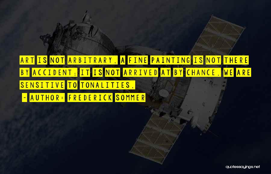 Fine Art Painting Quotes By Frederick Sommer