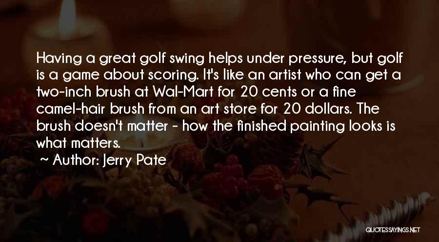 Fine Art Painting Quotes By Jerry Pate