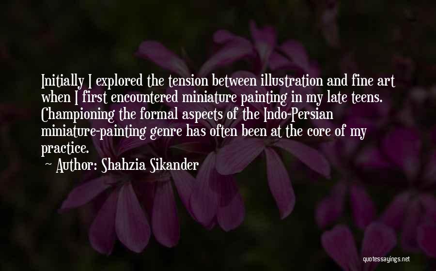 Fine Art Painting Quotes By Shahzia Sikander