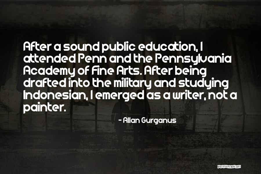 Fine Arts Education Quotes By Allan Gurganus Fine Arts Education Quotes By Allan Gurganus