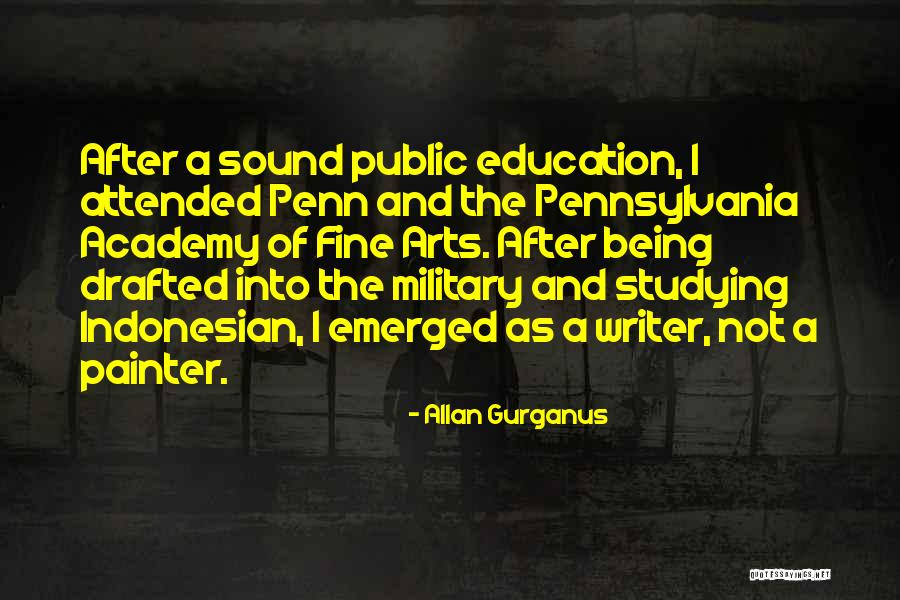 Fine Arts In Education Quotes By Allan Gurganus Fine Arts In Education Quotes By Allan Gurganus