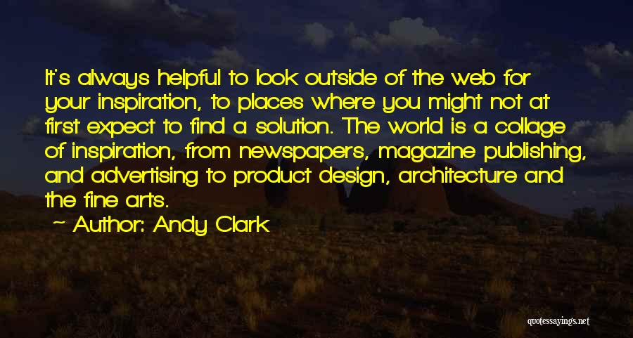 Fine Arts Quotes By Andy Clark