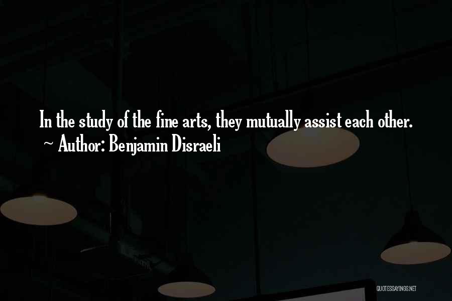 Fine Arts Quotes By Benjamin Disraeli