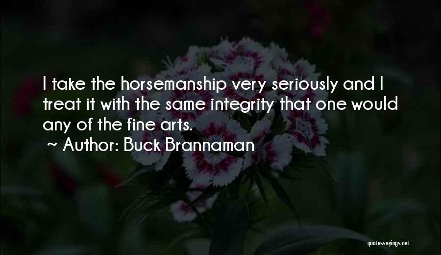 Fine Arts Quotes By Buck Brannaman