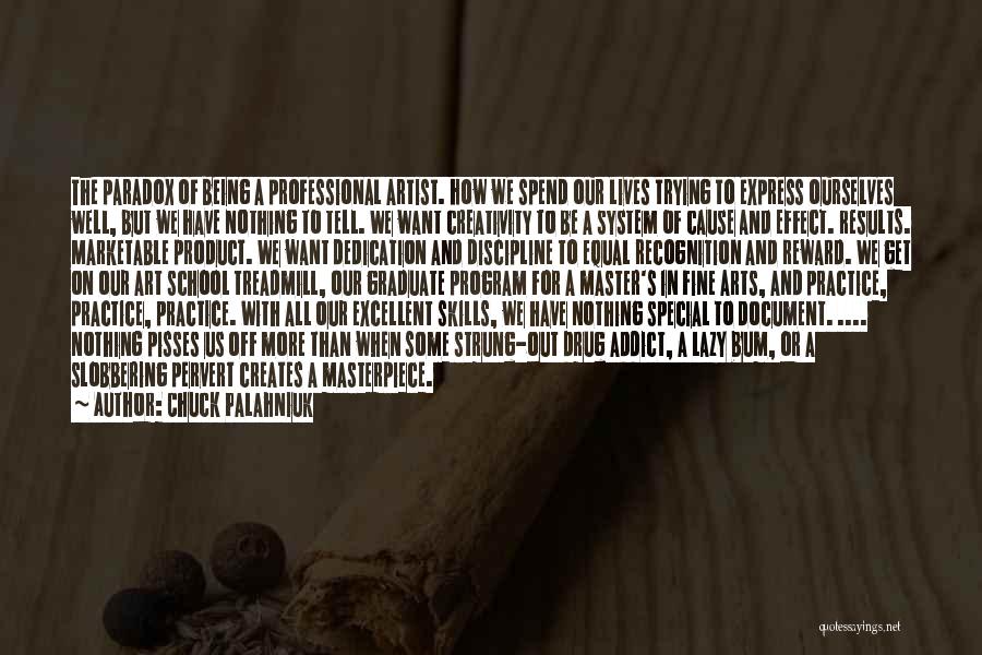 Fine Arts Quotes By Chuck Palahniuk