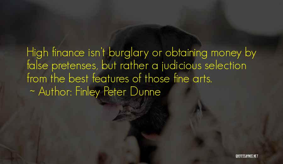 Fine Arts Quotes By Finley Peter Dunne