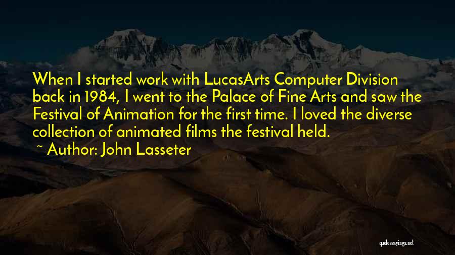 Fine Arts Quotes By John Lasseter