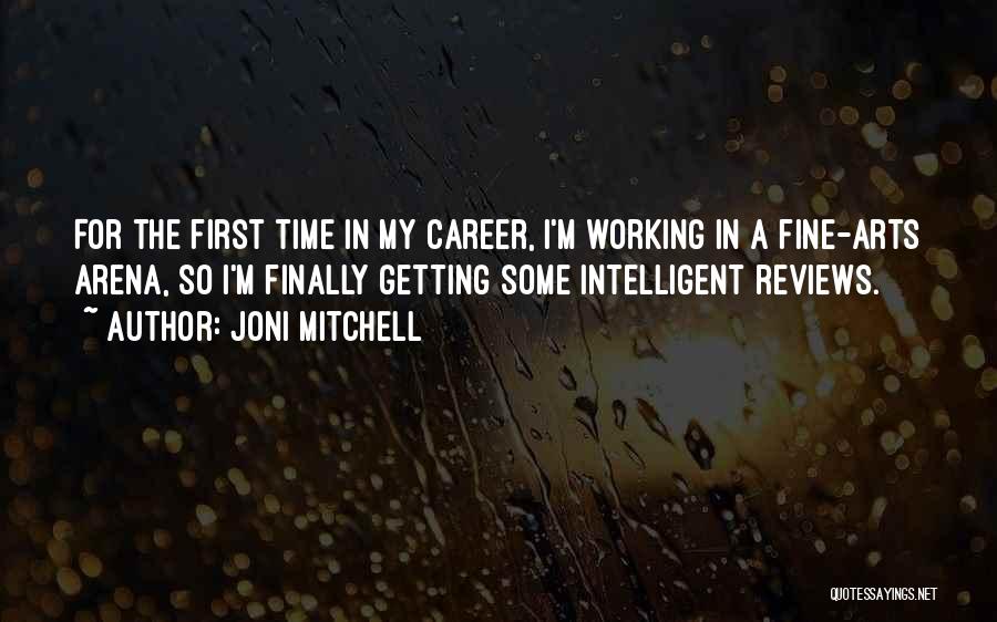 Fine Arts Quotes By Joni Mitchell