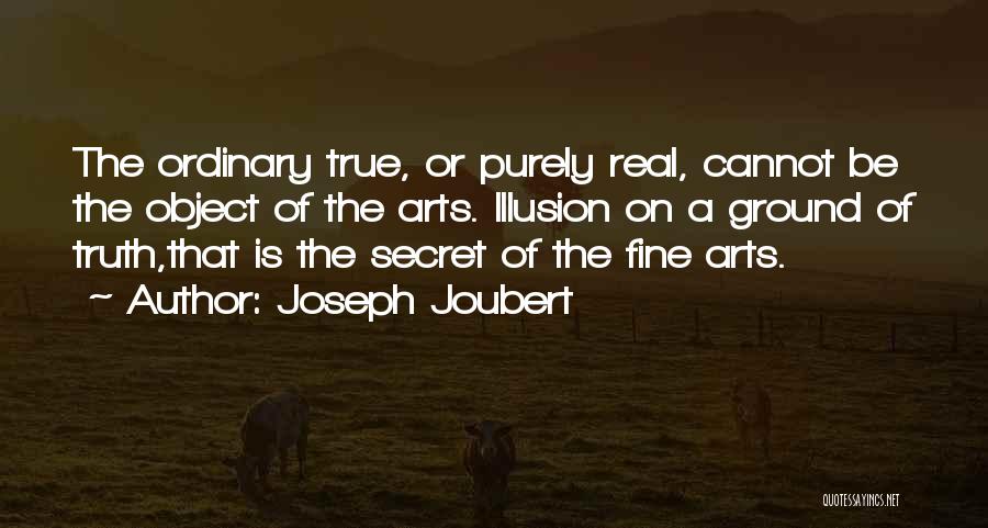 Fine Arts Quotes By Joseph Joubert