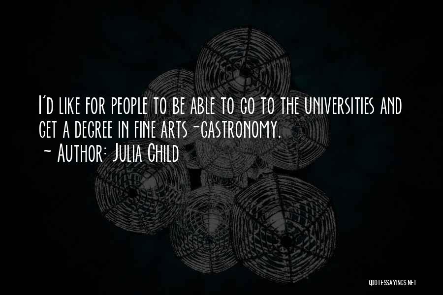 Fine Arts Quotes By Julia Child