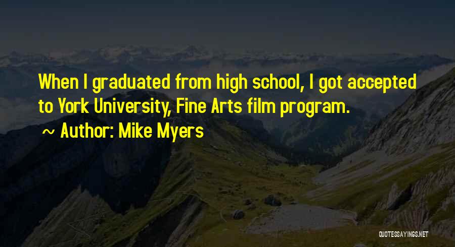 Fine Arts Quotes By Mike Myers