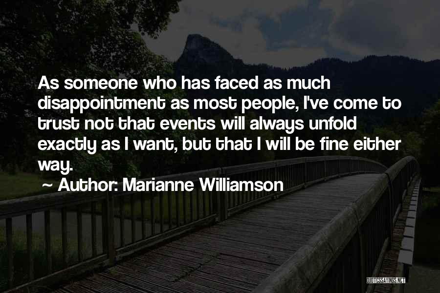 Fine Be That Way Quotes By Marianne Williamson
