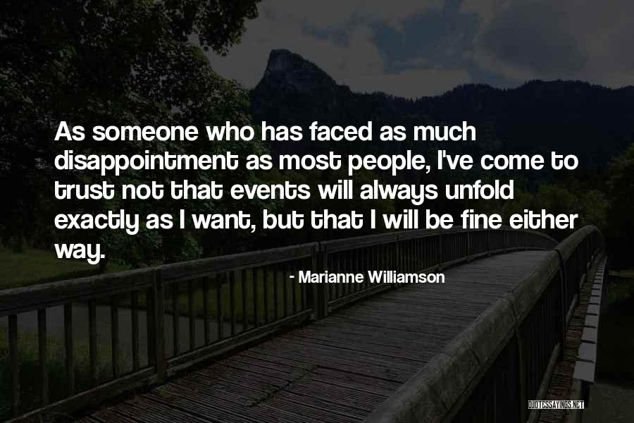 Fine Be That Way Quotes By Marianne Williamson