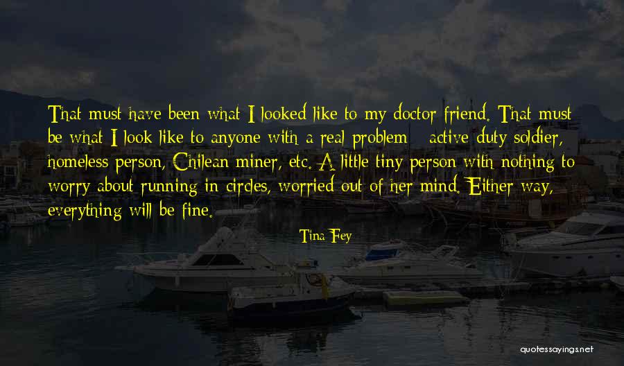 Fine Be That Way Quotes By Tina Fey