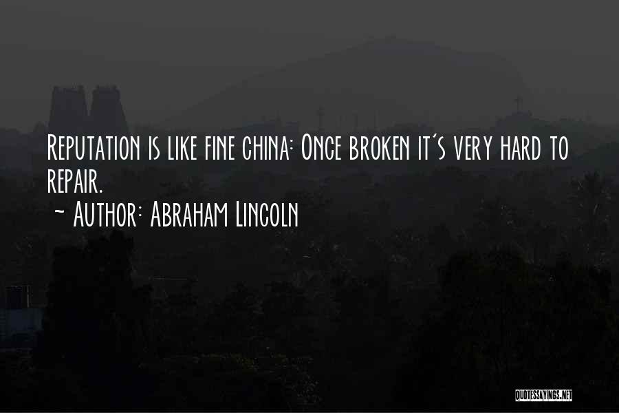 Fine China Quotes By Abraham Lincoln