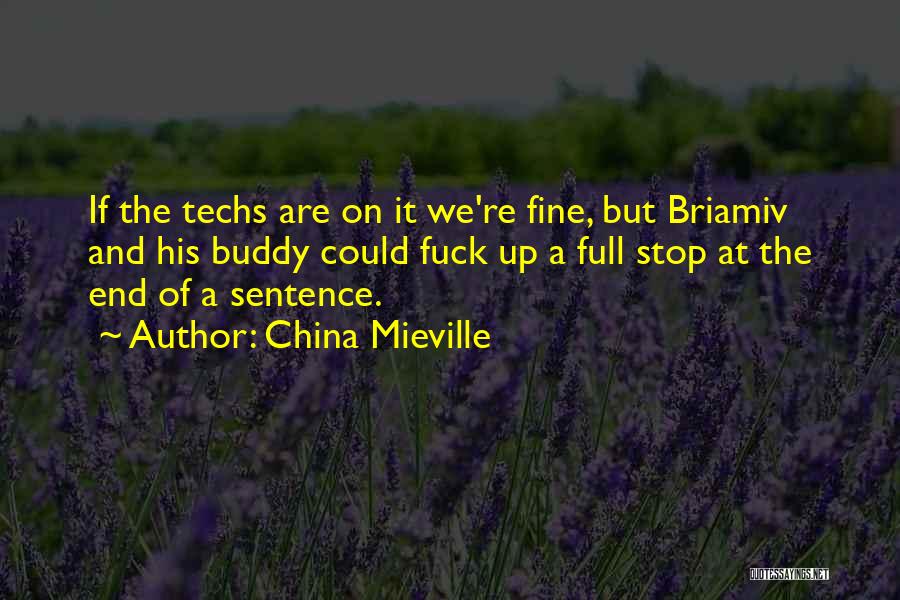 Fine China Quotes By China Mieville