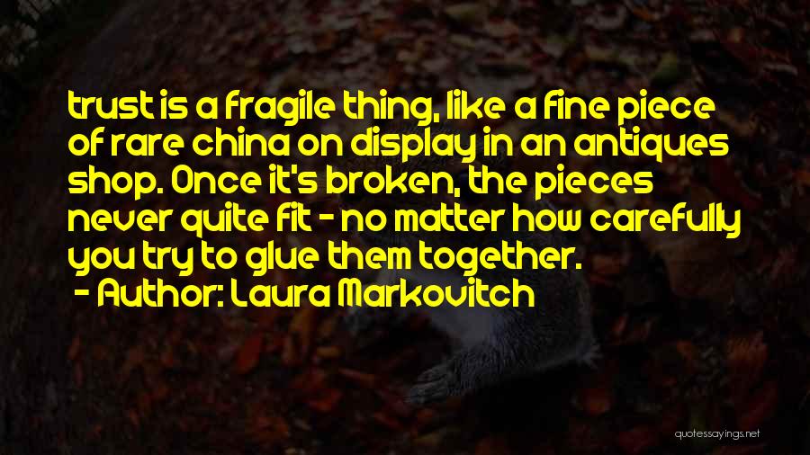 Fine China Quotes By Laura Markovitch